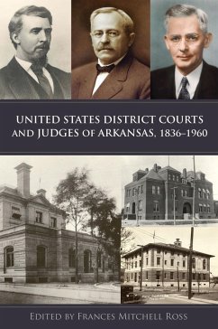 Cover United States District Courts and Judges of Arkansas, 1836-1960 (eBook, ePUB)