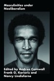 Masculinities under Neoliberalism (eBook, PDF) Masculinities under Neoliberalism (eBook, PDF)