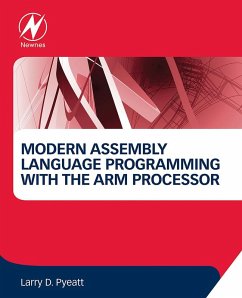 Modern Assembly Language Programming with the ARM Processor (eBook, ePUB) - Pyeatt, Larry D.