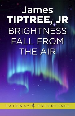 Brightness Falls from the Air (eBook, ePUB) - Tiptree Jr., James