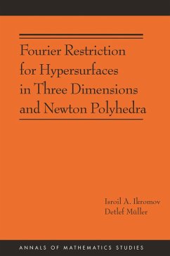 Fourier Restriction for Hypersurfaces in Three Dimensions and Newton Polyhedra (AM-194) (eBook, ePUB) - Ikromov, Isroil A.