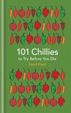 101 Chillies to Try Before You Die (eBook, ePUB)