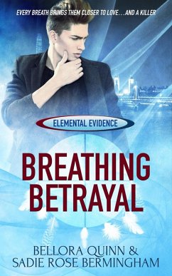 Breathing Betrayal (eBook, ePUB) - Quinn, Bellora; Bermingham, Sadie Rose