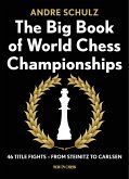 Big Book of World Chess Championships (eBook, ePUB) Big Book of World Chess Championships (eBook, ePUB)