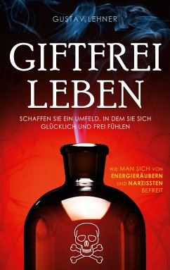 Giftfrei leben (eBook, ePUB) - Lehner, Gustav