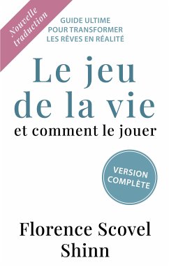 Le jeu de la vie et comment le jouer (eBook, ePUB) - Shinn, Florence Scovel