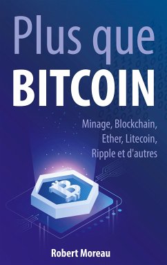 Plus que Bitcoin (eBook, ePUB) - Moreau, Robert