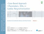 A Case-Based Approach to Pacemakers, ICDs, and Cardiac Resynchronization Volume 3 (eBook, PDF)