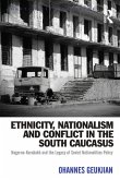 Ethnicity, Nationalism and Conflict in the South Caucasus (eBook, ePUB)