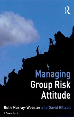 Managing Group Risk Attitude (eBook, PDF) - Murray-Webster, Ruth; Hillson, David