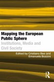 Mapping the European Public Sphere (eBook, ePUB) Mapping the European Public Sphere (eBook, ePUB)