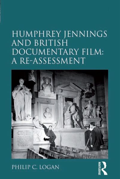 Humphrey Jennings and British Documentary Film: A Re-assessment (eBook, ePUB) Humphrey Jennings and British Documentary Film: A Re-assessment (eBook, ePUB)