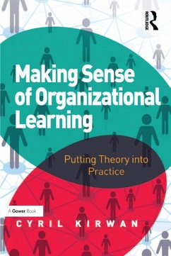 Making Sense of Organizational Learning (eBook, ePUB) - Kirwan, Cyril
