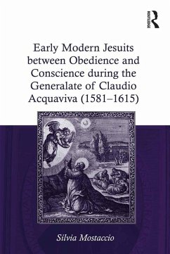 Early Modern Jesuits between Obedience and Conscience during the Generalate of Claudio Acquaviva (1581-1615) (eBook, PDF) - Mostaccio, Silvia