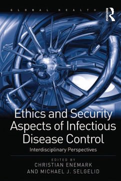 Ethics and Security Aspects of Infectious Disease Control (eBook, ePUB) - Selgelid, Michael J.