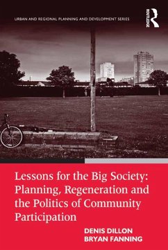 Lessons for the Big Society: Planning, Regeneration and the Politics of Community Participation (eBook, ePUB) - Dillon, Denis; Fanning, Bryan