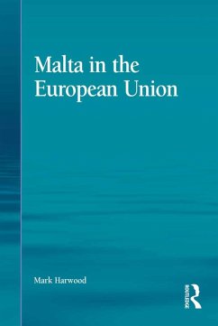 Malta in the European Union (eBook, ePUB) - Harwood, Mark