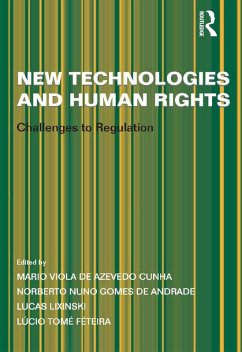 New Technologies and Human Rights (eBook, PDF) - Andrade, Norberto Nuno Gomes de; Féteira, Lúcio Tomé