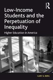 Low-Income Students and the Perpetuation of Inequality (eBook, ePUB)