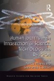 Human Identity at the Intersection of Science, Technology and Religion (eBook, ePUB)