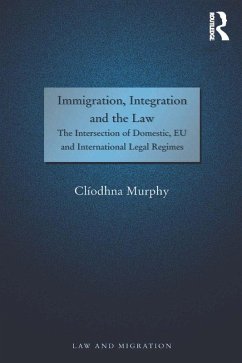 Immigration, Integration and the Law (eBook, ePUB) - Murphy, Clíodhna