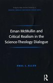 Ernan McMullin and Critical Realism in the Science-Theology Dialogue (eBook, PDF) Ernan McMullin and Critical Realism in the Science-Theology Dialogue (eBook, PDF)