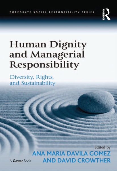 Human Dignity and Managerial Responsibility (eBook, PDF) Human Dignity and Managerial Responsibility (eBook, PDF)