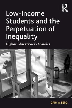Low-Income Students and the Perpetuation of Inequality (eBook, PDF) - Berg, Gary A.