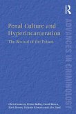 Penal Culture and Hyperincarceration (eBook, ePUB)