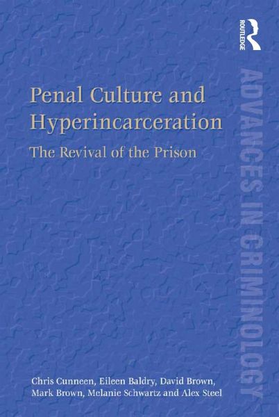 Penal Culture and Hyperincarceration (eBook, ePUB) Penal Culture and Hyperincarceration (eBook, ePUB)