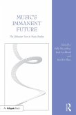 Music's Immanent Future (eBook, ePUB)