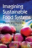 Imagining Sustainable Food Systems (eBook, ePUB)
