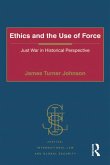 Ethics and the Use of Force (eBook, ePUB)
