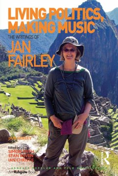 Living Politics, Making Music (eBook, ePUB) - Fairley, Jan; Frith, Edited By Simon; Christie, Ian