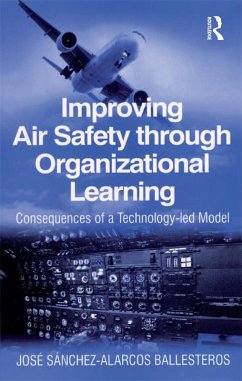 Improving Air Safety through Organizational Learning (eBook, ePUB) - Ballesteros, Jose Sanchez-Alarcos