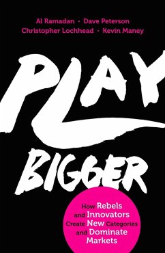 Play Bigger (eBook, ePUB) - Ramadan, Al; Peterson, Dave; Lochhead, Christopher; Maney, Kevin
