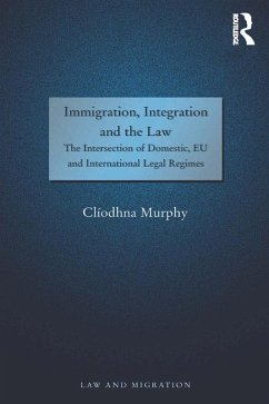 Immigration, Integration and the Law (eBook, PDF) - Murphy, Clíodhna