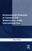 Environmental Protection of International Watercourses under International Law (eBook, ePUB)