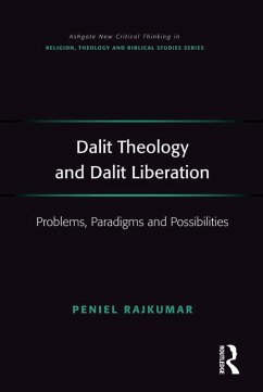 Dalit Theology and Dalit Liberation (eBook, PDF) - Rajkumar, Peniel