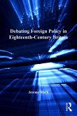 Debating Foreign Policy in Eighteenth-Century Britain (eBook, PDF)