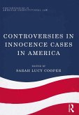 Controversies in Innocence Cases in America (eBook, ePUB)