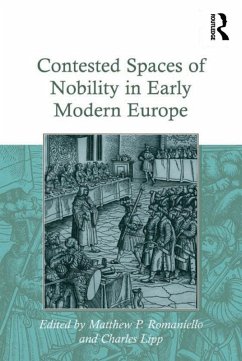 Contested Spaces of Nobility in Early Modern Europe (eBook, PDF) - Lipp, Charles