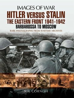 Hitler versus Stalin: The Eastern Front 1941 - 1942 (eBook, ePUB) - Nik Cornish, Cornish
