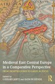 Medieval East Central Europe in a Comparative Perspective (eBook, ePUB)