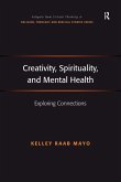 Creativity, Spirituality, and Mental Health (eBook, PDF)