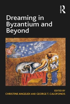 Dreaming in Byzantium and Beyond (eBook, ePUB) - Calofonos, George T.