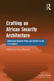 Crafting an African Security Architecture (eBook, PDF)
