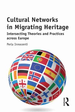 Cultural Networks in Migrating Heritage (eBook, PDF)