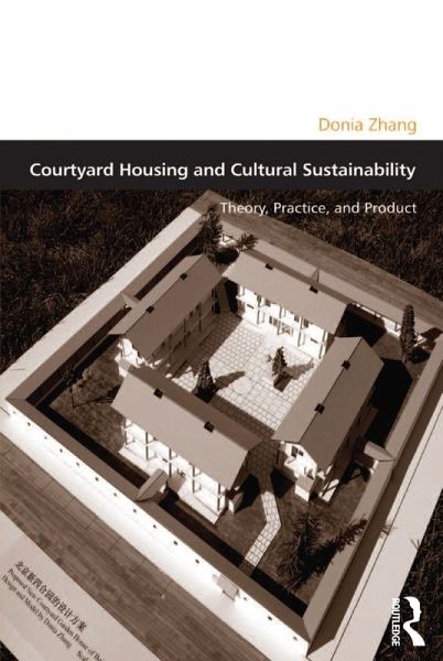 Courtyard Housing and Cultural Sustainability (eBook, PDF) Courtyard Housing and Cultural Sustainability (eBook, PDF)
