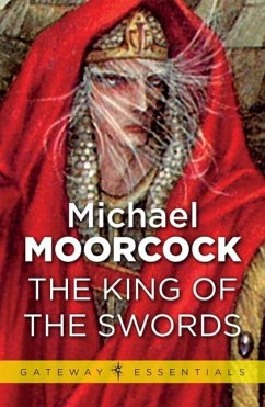 The King of the Swords (eBook, ePUB) - Moorcock, Michael
